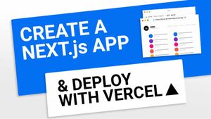Vercel - Create a Next.js App & Deploy with Vercel